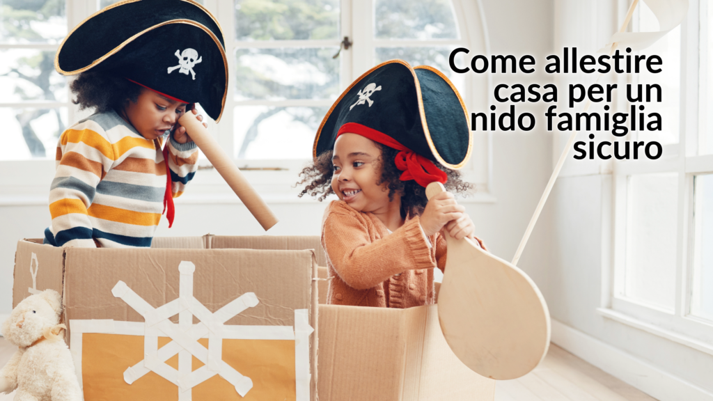 Come allestire casa per un nido famiglia sicuro